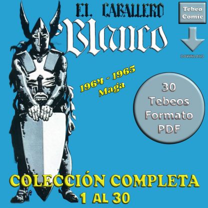 EL CABALLERO BLANCO - Colección Completa - 30 Tebeos En Formato PDF - Descarga Inmediata