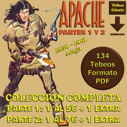 APACHE – 1ª y 2ª Parte – Colección Completa – 134 Tebeos En Formato PDF - Descarga Inmediata