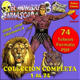EL HOMBRE ENMASCARADO – Edición Histórica – Colección Completa – 74 Tebeos En Formato PDF - Descarga Inmediata