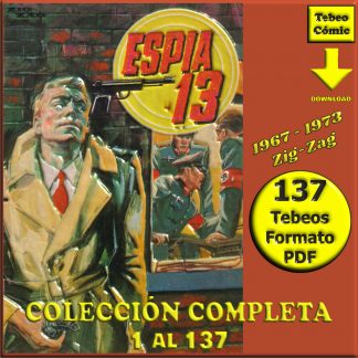 ESPIA 13 - 1967 - Colección Completa - 137 Tebeos En Formato PDF - Descarga Inmediata