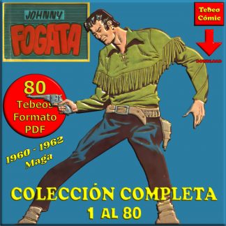 JOHNNY FOGATA - 1960 - Colección Completa - 80 Tebeos En Formato PDF - Descarga Inmediata
