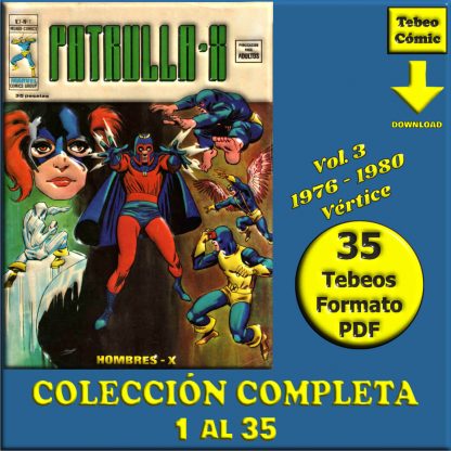 PATRULLA X - Vértice 1976 Vol. 3 – Colección Completa – 35 Tebeos En Formato PDF - Descarga Inmediata