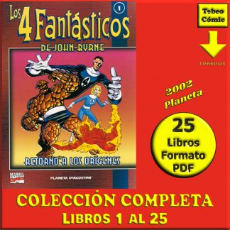 LOS 4 FANTÁSTICOS DE JOHN BYRNE - 2002 – Colección Completa – 25 Libros En Formato PDF - Descarga Inmediata