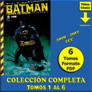 BATMAN - Tierra De Nadie - 2016 - Colección Completa – 6 Tomos En Formato PDF - Descarga Inmediata