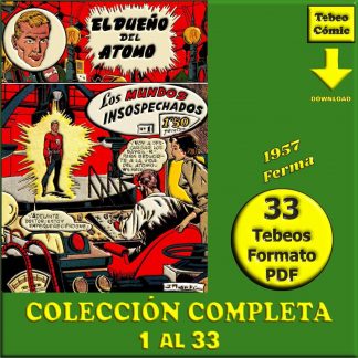 EL DUEÑO DEL ÁTOMO - 1957 – Colección Completa – 33 Tebeos En Formato PDF - Descarga Inmediata