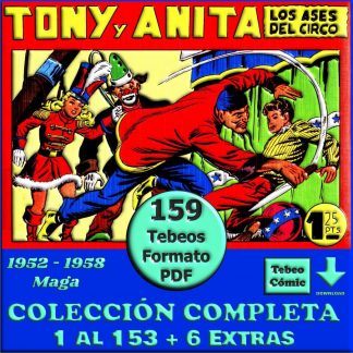 TONY Y ANITA - Los Ases Del Circo - 1952 - Colección Completa - 159 Tebeos En Formato PDF - Descarga Inmediata