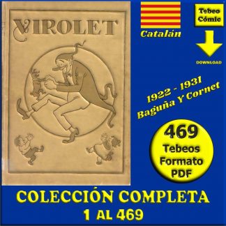 VIROLET – 1922 - En Catalán - Suplement Il·lustrat D’En Patufet - Colección Completa – 469 Tebeos En Formato PDF - Descarga Inmediata