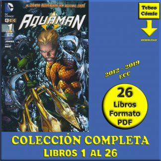 AQUAMAN - 2012 - ECC – Colección Completa – 26 Libros En Formato PDF - Descarga Inmediata