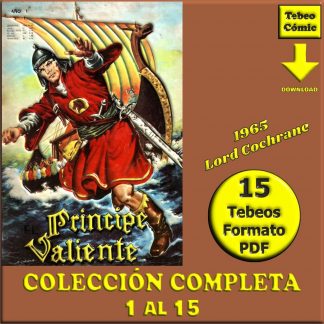 EL PRÍNCIPE VALIENTE - 1965 - Lord Cochrane – Colección Completa – 15 Tebeos En Formato PDF - Descarga Inmediata