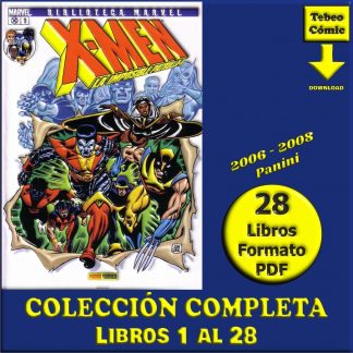 LA IMPOSIBLE PATRULLA X - X Men - 2006 - Biblioteca Marvel – Colección Completa – 28 Libros En Formato PDF - Descarga Inmediata