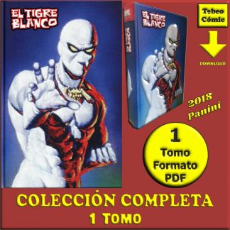 EL TIGRE BLANCO - 2018 - Marvel Limited Edition – Colección Completa – 1 Tomo En Formato PDF - Descarga Inmediata