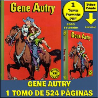 GENE AUTRY - Nuestros Tebeos - TC Books - 1 Tomo De 524 Páginas En Formato PDF - Descarga Inmediata