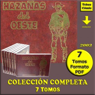 HAZAÑAS DEL OESTE - EDICION COLECCIONISTAS - Colección Completa – 7 Tomos En Formato PDF - Descarga Inmediata