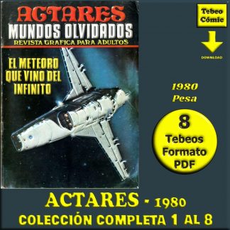ACTARES MUNDOS OLVIDADOS – 1980 - Colección Completa – 8 Tebeos En Formato PDF - Descarga Inmediata