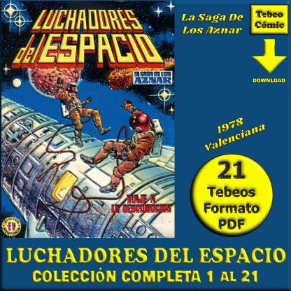 LUCHADORES del ESPACIO - La Saga De Los Aznar – 1978 - Valenciana - Colección Completa – 21 Tebeos En Formato PDF - Descarga Inmediata