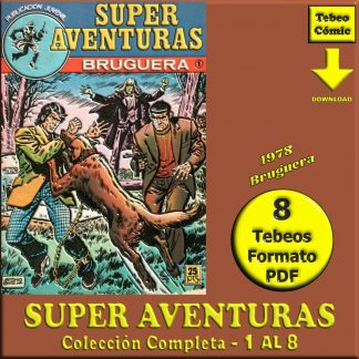 SUPER AVENTURAS – 1978 - Bruguera - Colección Completa – 8 Tebeos En Formato PDF - Descarga Inmediata