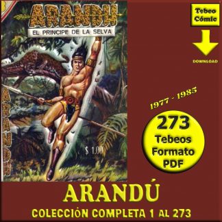 ARANDÚ - El Príncipe De La Selva - 1977 - Colección Completa – 273 Tebeos En Formato PDF - Descarga Inmediata