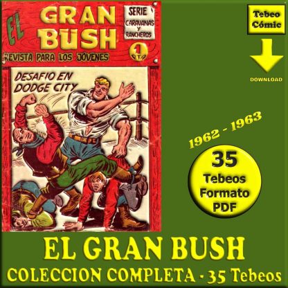 EL GRAN BUSH - 1962 - Colección Completa - 35 Tebeos En Formato PDF - Descarga Inmediata