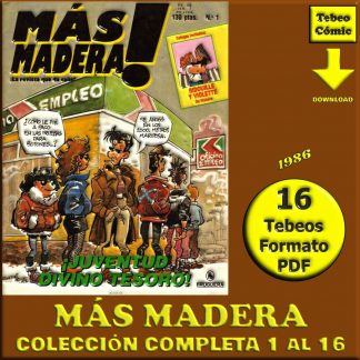 MÁS MADERA – 1986 - Colección Completa – 16 Tebeos En Formato PDF - Descarga Inmediata
