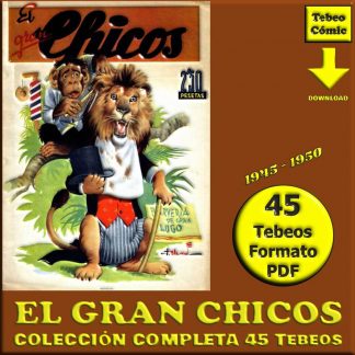 EL GRAN CHICOS - 1945 - Colección Completa - 45 Tebeos En Formato PDF - Descarga Inmediata