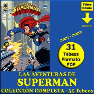 LAS AVENTURAS DE SUPERMAN – 2021 - Colección Completa - 31 Tebeos En Formato PDF - Descarga Inmediata