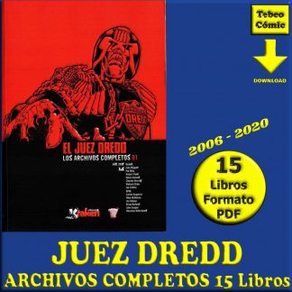 JUEZ DREDD - Los Archivos Completos - 2006 - Colección Completa - 15 Libros En Formato PDF - Descarga Inmediata