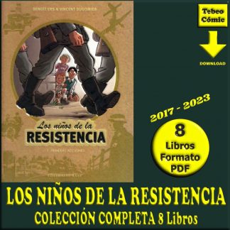 LOS NIÑOS DE LA RESISTENCIA - 2017 – Colección Completa – 8 Libros En Formato PDF - Descarga Inmediata