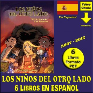 LOS NIÑOS DEL OTRO LADO - En Español - 2007 – Colección Completa – 6 Libros En Formato PDF - Descarga Inmediata