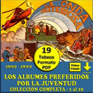 LOS ALBUMES PREFERIDOS POR LA JUVENTUD - 1942 – Colección Completa – 19 Tebeos En Formato PDF - Descarga Inmediata