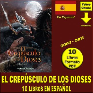 EL CREPÚSCULO DE LOS DIOSES - En Español - 2007 - Colección Completa - 10 Libros En Formato PDF - Descarga Inmediata