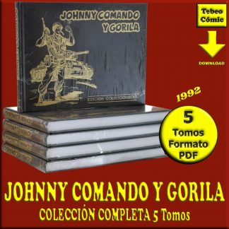 JOHNNY COMANDO Y GORILA - Edición Coleccionistas – 1992 – Colección Completa – 5 Tomos En Formato PDF – Descarga Inmediata