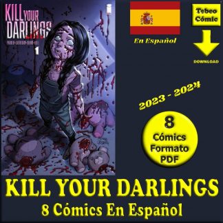 KILL YOUR DARLINGS - En Español – 2023 - Colección De 8 Cómics En Formato PDF - Descarga Inmediata
