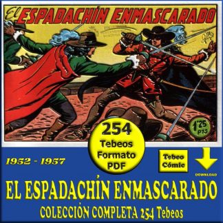 EL ESPADACHÍN ENMASCARADO – 1952 - Colección Completa – 254 Tebeos En Formato PDF - Descarga Inmediata