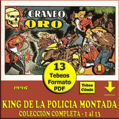 KING DE LA POLICIA MONTADA – 1946 - Colección Completa – 13 Tebeos En Formato PDF - Descarga Inmediata