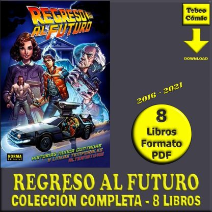 REGRESO AL FUTURO - 2016 - Colección Completa De 8 Libros En Formato PDF - Descarga Inmediata