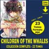 CHILDREN OF THE WHALES - 2017 – Colección Completa – 23 Tomos En Formato PDF - Descarga Inmediata