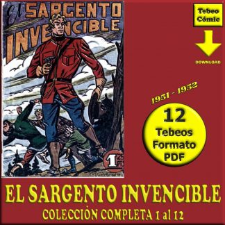 EL SARGENTO INVENCIBLE – 1951 - Colección Completa – 12 Tebeos En Formato PDF - Descarga Inmediata