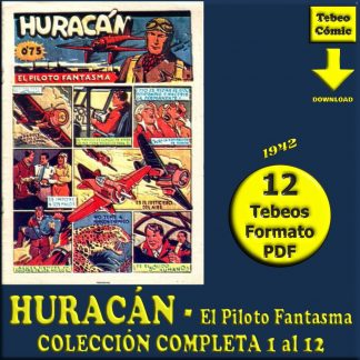 HURACAN - El Piloto Fantasma – 1942 - Colección Completa – 12 Tebeos En Formato PDF - Descarga Inmediata