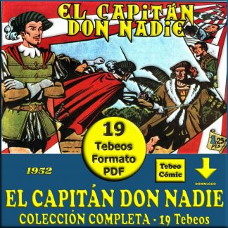 EL CAPITÁN DON NADIE – 1952 – Colección Completa – 19 Tebeos En Formato PDF - Descarga Inmediata
