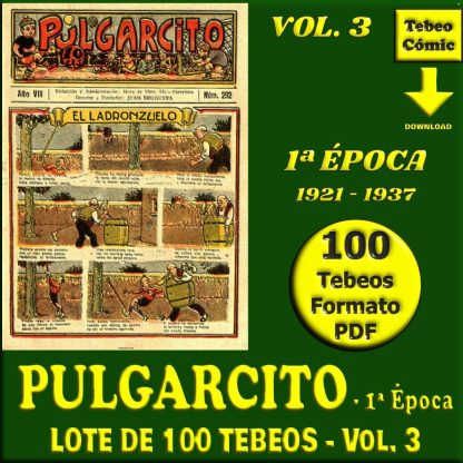 PULGARCITO - 1ª Época – Vol. 3 - 1921 / 1937 - Lote De 100 Tebeos En Formato PDF - Descarga Inmediata