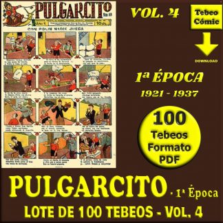 PULGARCITO - 1ª Época – Vol. 4 - 1921 / 1937 - Lote De 100 Tebeos En Formato PDF - Descarga Inmediata