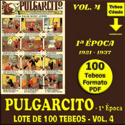 PULGARCITO - 1ª Época – Vol. 4 - 1921 / 1937 - Lote De 100 Tebeos En Formato PDF - Descarga Inmediata