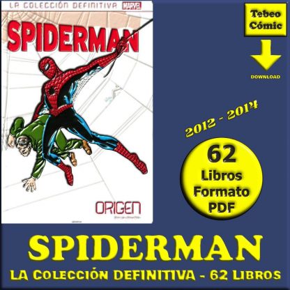 SPIDERMAN - LA COLECCIÓN DEFINITIVA - Salvat - 2017 – Colección Completa – 62 Libros En Formato PDF - Descarga Inmediata