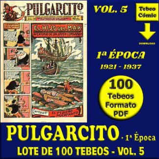 PULGARCITO - 1ª Época – Vol. 5 - 1921 / 1937 - Lote De 100 Tebeos En Formato PDF - Descarga Inmediata