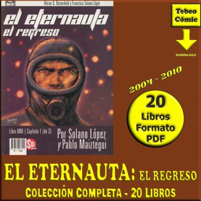 EL ETERNAUTA: EL REGRESO - 2004 – Colección Completa – 20 Libros En Formato PDF - Descarga Inmediata