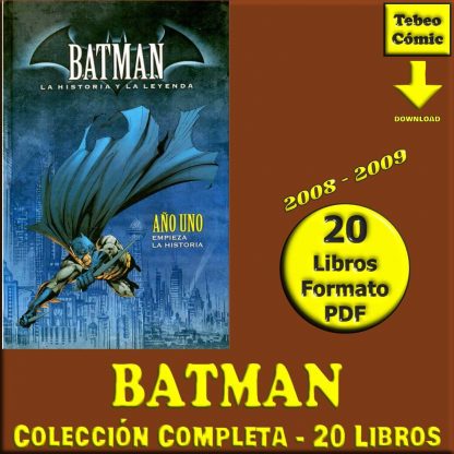BATMAN - La Historia Y La Leyenda - 2008 - Colección Completa - 20 Libros En Formato PDF - Descarga Inmediata
