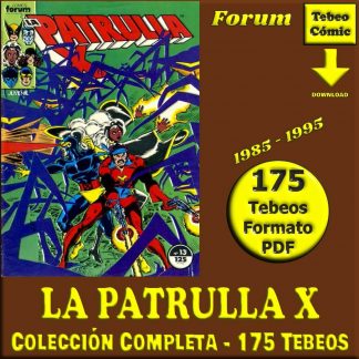 LA PATRULLA X – 1985 - Forum - Colección Completa – 175 Tebeos En Formato PDF - Descarga Inmediata