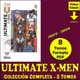 ULTIMATE X-MEN - La Patrulla-X - 2024 - Colección Completa – 8 Tomos En Formato PDF - Descarga Inmediata