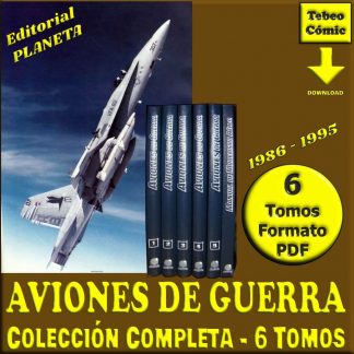 AVIONES DE GUERRA - Planeta 1986 – Colección Completa – 6 Tomos En Formato PDF - Descarga Inmediata
