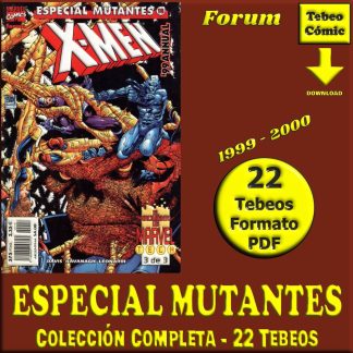 ESPECIAL MUTANTES - Forum 1999 – Colección Completa – 22 Tebeos En Formato PDF - Descarga Inmediata